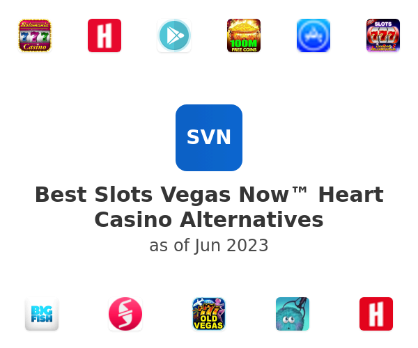 Best Slots Vegas Now™ Heart Casino Alternatives