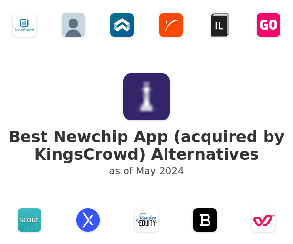 Best Newchip App (acquired by KingsCrowd) Alternatives