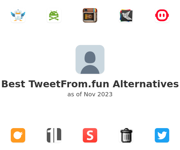 Best TweetFrom.fun Alternatives