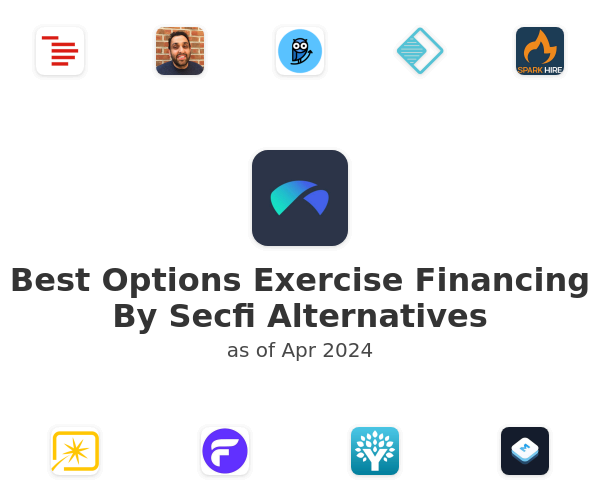 Best Options Exercise Financing By Secfi Alternatives