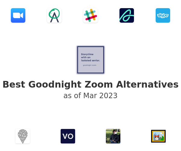 Best Goodnight Zoom Alternatives