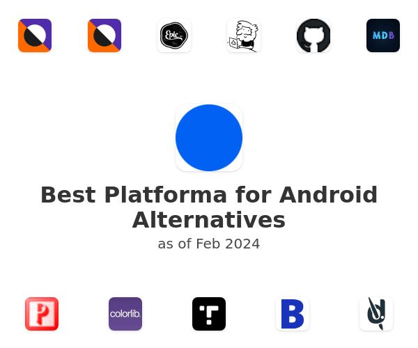 Best Platforma for Android Alternatives