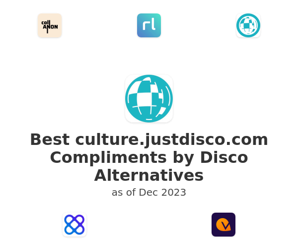 Best culture.justdisco.com Compliments by Disco Alternatives