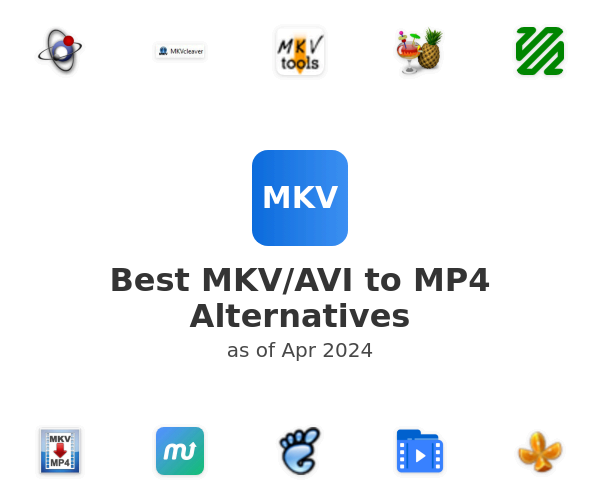 Best MKV/AVI to MP4 Alternatives