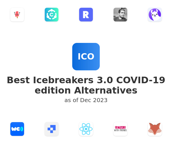 Best Icebreakers 3.0 COVID-19 edition Alternatives