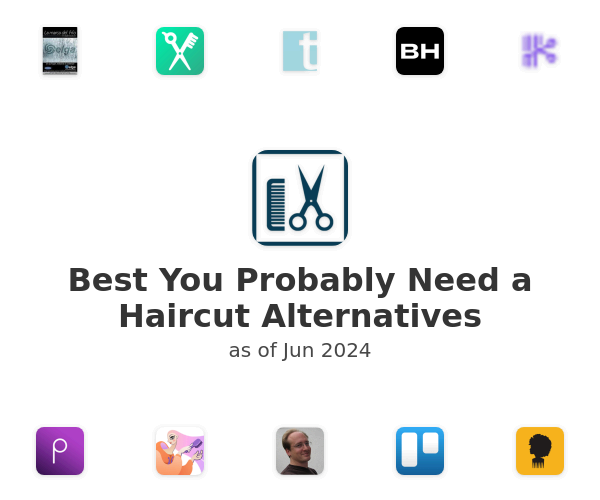 Best You Probably Need a Haircut Alternatives