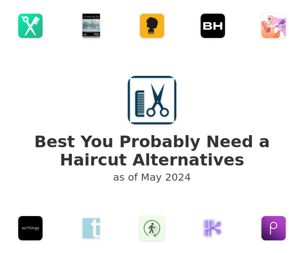 Best You Probably Need a Haircut Alternatives