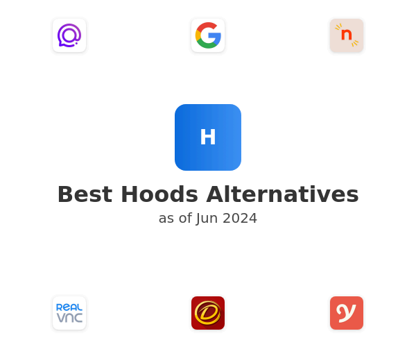 Best Hoods Alternatives