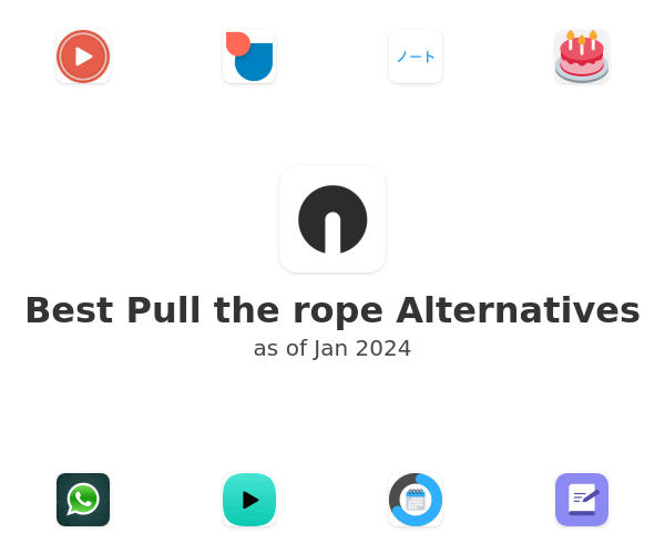 Best Pull the rope Alternatives