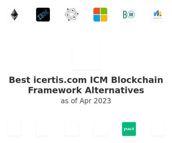 Best icertis.com ICM Blockchain Framework Alternatives