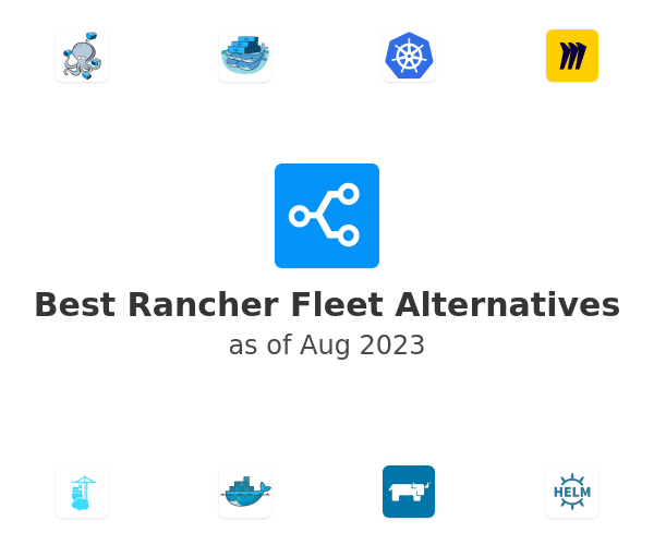 Best Rancher Fleet Alternatives
