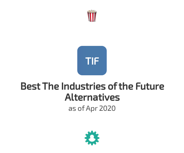 Best The Industries of the Future Alternatives