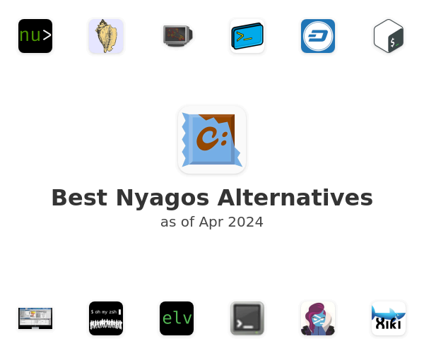 Best Nyagos Alternatives