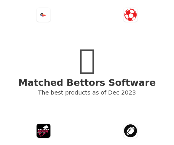 The best Matched Bettors products
