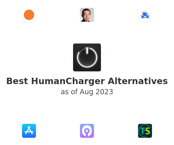 Best HumanCharger Alternatives