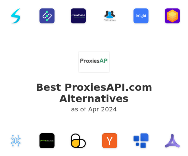 Best ProxiesAPI.com Alternatives