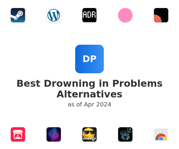 Best Drowning in Problems Alternatives