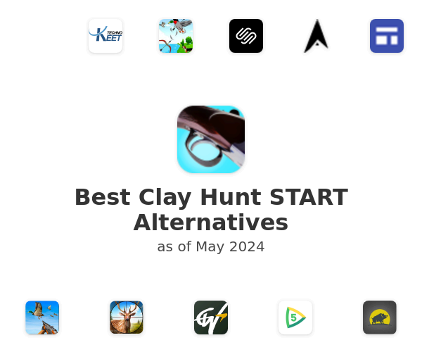 Best Clay Hunt START Alternatives