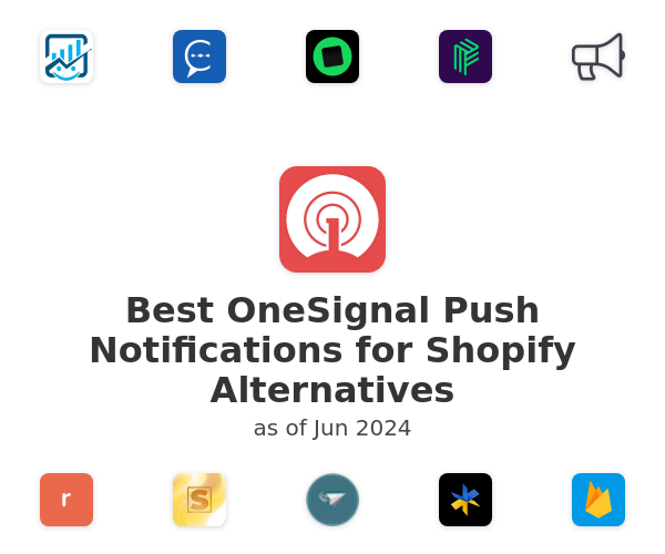 Best OneSignal Push Notifications for Shopify Alternatives