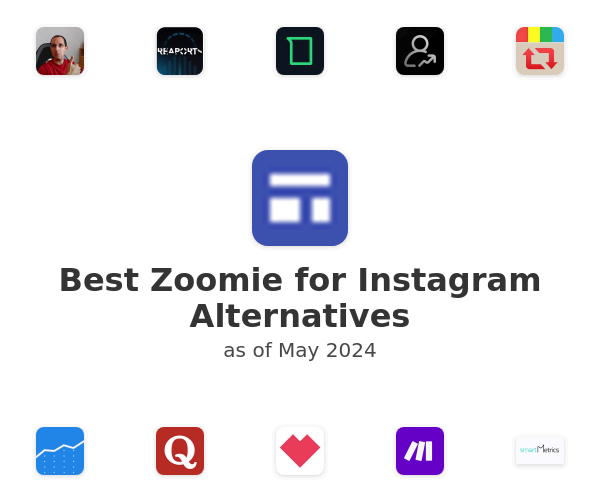 Best Zoomie for Instagram Alternatives