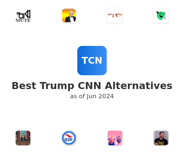 Best Trump CNN Alternatives