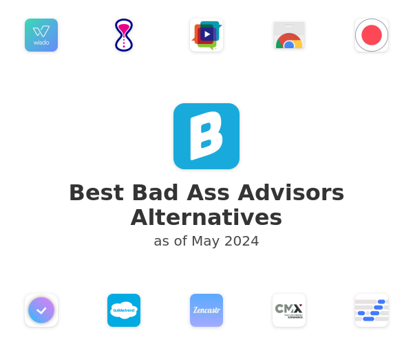 Best Bad Ass Advisors Alternatives