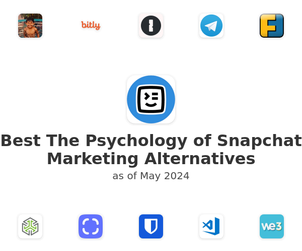 Best The Psychology of Snapchat Marketing Alternatives