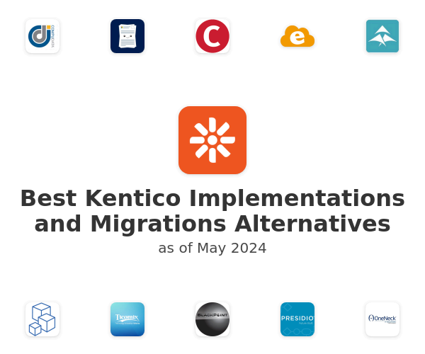Best Kentico Implementations and Migrations Alternatives