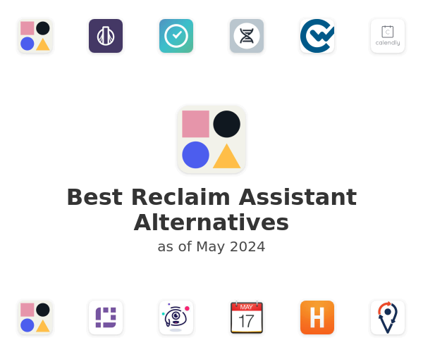 Best Reclaim Assistant Alternatives