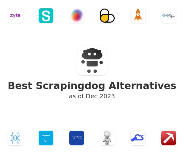 Best Scrapingdog Alternatives