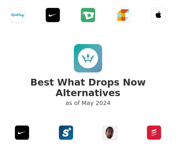 Best What Drops Now Alternatives