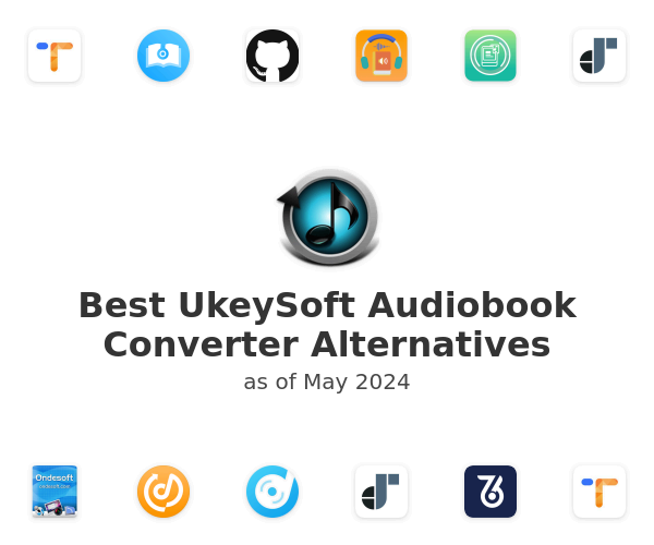 Best UkeySoft Audiobook Converter Alternatives