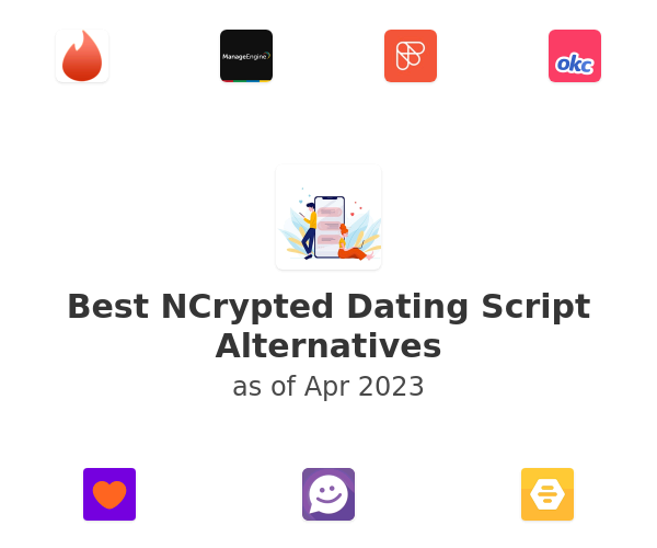 Best NCrypted Dating Script Alternatives