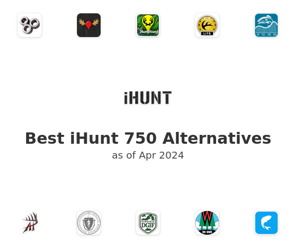 Best iHunt 750 Alternatives