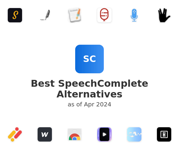 Best SpeechComplete Alternatives