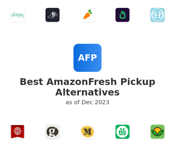Best AmazonFresh Pickup Alternatives