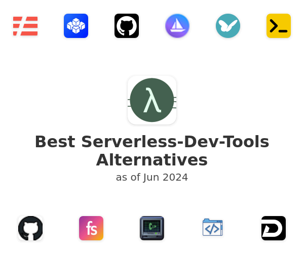 Best Serverless-Dev-Tools Alternatives