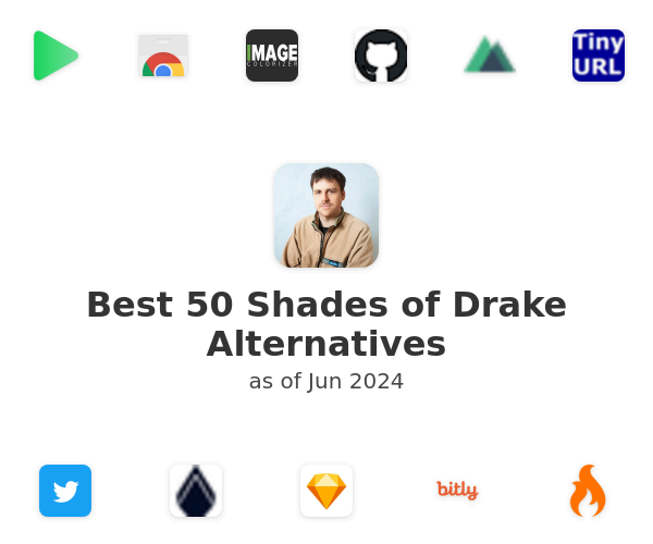 Best 50 Shades of Drake Alternatives