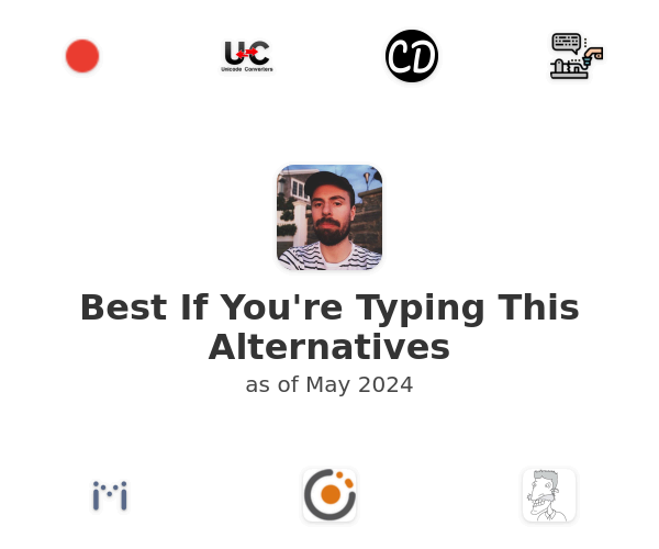 Best If You're Typing This Alternatives