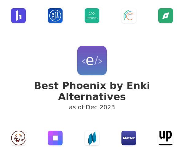 Best Phoenix by Enki Alternatives