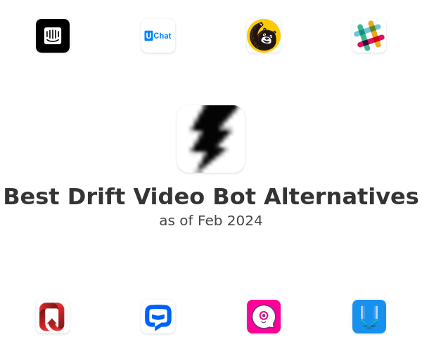 Best Drift Video Bot Alternatives