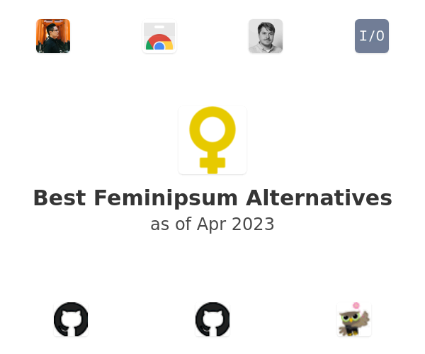 Best Feminipsum Alternatives