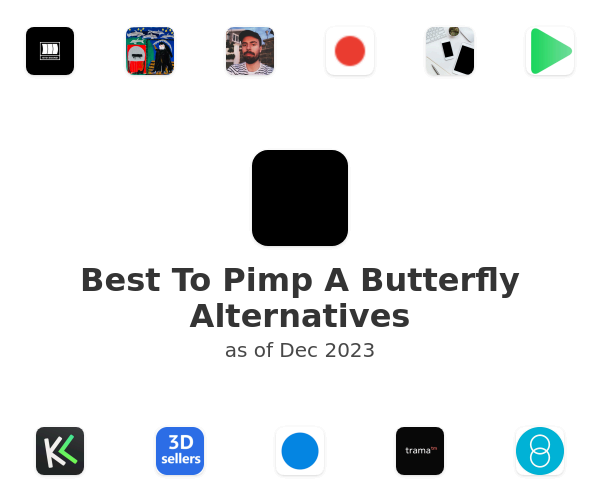 Best To Pimp A Butterfly Alternatives