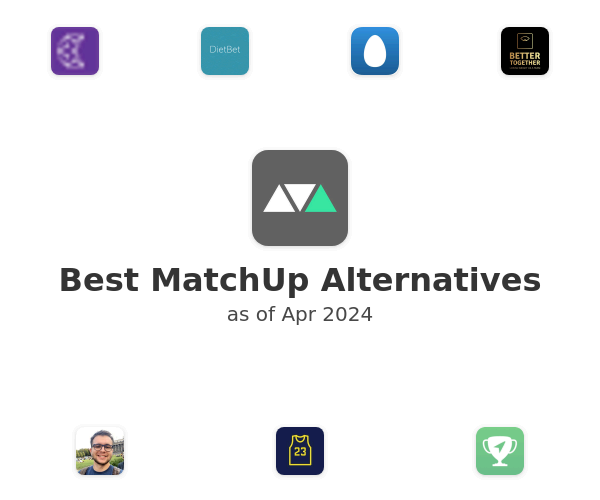 Best MatchUp Alternatives