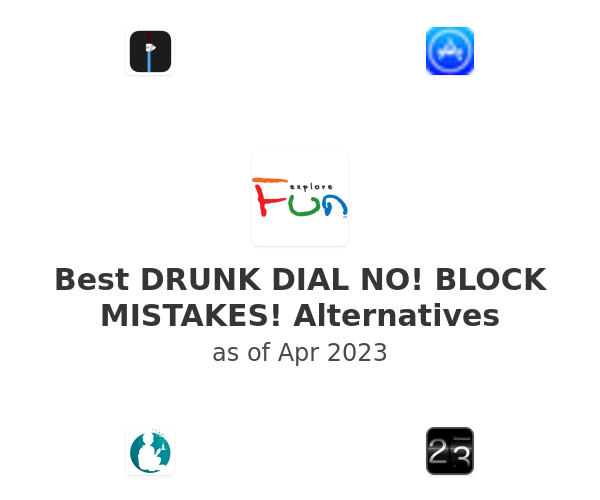 Best DRUNK DIAL NO! BLOCK MISTAKES! Alternatives