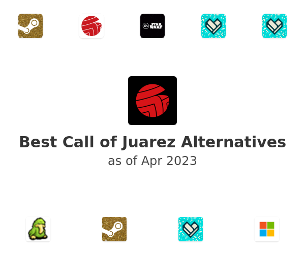 Best Call of Juarez Alternatives