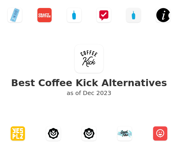 Best Coffee Kick Alternatives