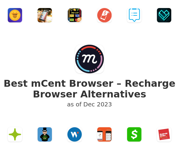 Best mCent Browser – Recharge Browser Alternatives