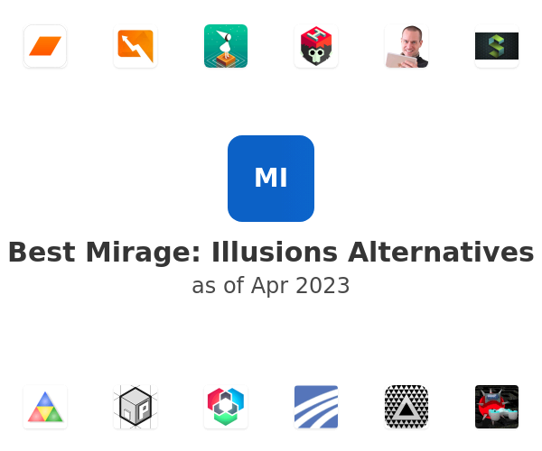 Best Mirage: Illusions Alternatives