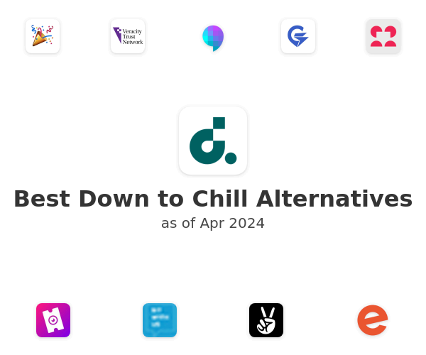 Best Down to Chill Alternatives
